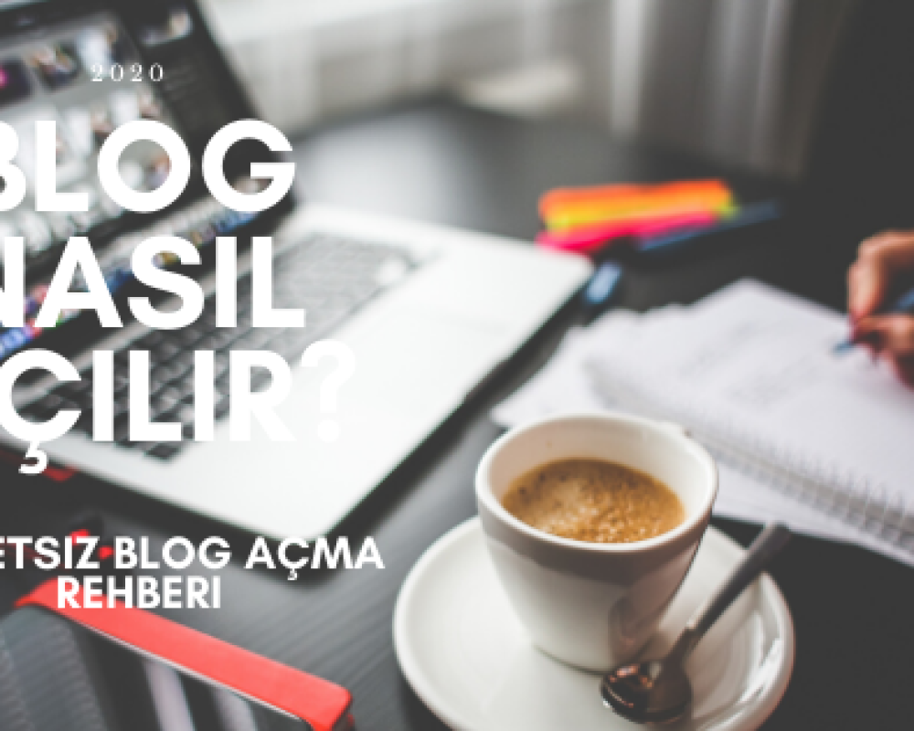 Blog Nasıl Açılır? 2025 Ücretsiz Rehber | Sıfırdan Adım Adım Blog Açmak‎